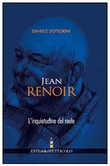 Jean Renoir. L’inquietudine del reale - di Daniele Dottorini 