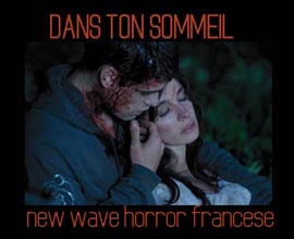 DANS TON SOMMEIL - new wave horror francese