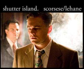 Mark Ruffalo e Leonardo DiCaprio in Shutter Island di Martin Scorsese Da un romanzo di Dennis Lehane