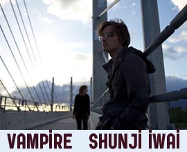 Vampire, il primo film in lingua inglese di Shunji Iwai
