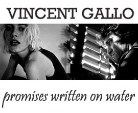 Delfine Bafort, Vincent Gallo. Promises written in water