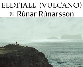 Eldfjall (Vulcano) di Rúnar Rúnarsson. A Cannes 64