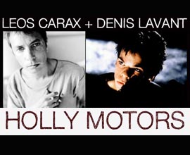Léos Carax e Denis Lavant, insieme per un nuovo film: Holly Motors