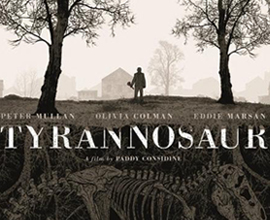 TYRANNOSAUR, primo film da regista di Paddy Considine
