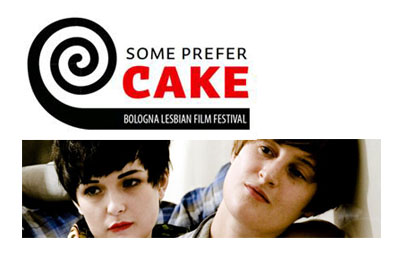 SOME PREFER CAKE 2011 - Festival Internazionale di Cinema Lesbico