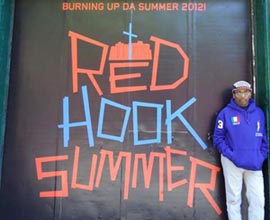The new Spike Lee joint: RED HOOK SUMMER