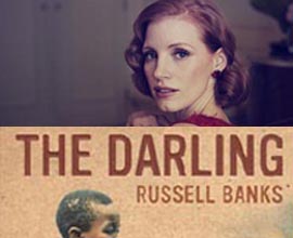 THE DARLING: Denis Villeneuve dirige Jessica Chastain, dal romanzo di Russell Banks