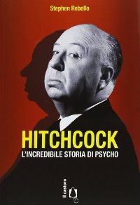 Hitchcock L'incredibile storia di Psycho