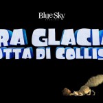 Ecco il trailer italiano di “L’Era Glaciale: In Rotta di Collisione”
