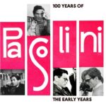 100 Years Of Pasolini: The Early Days