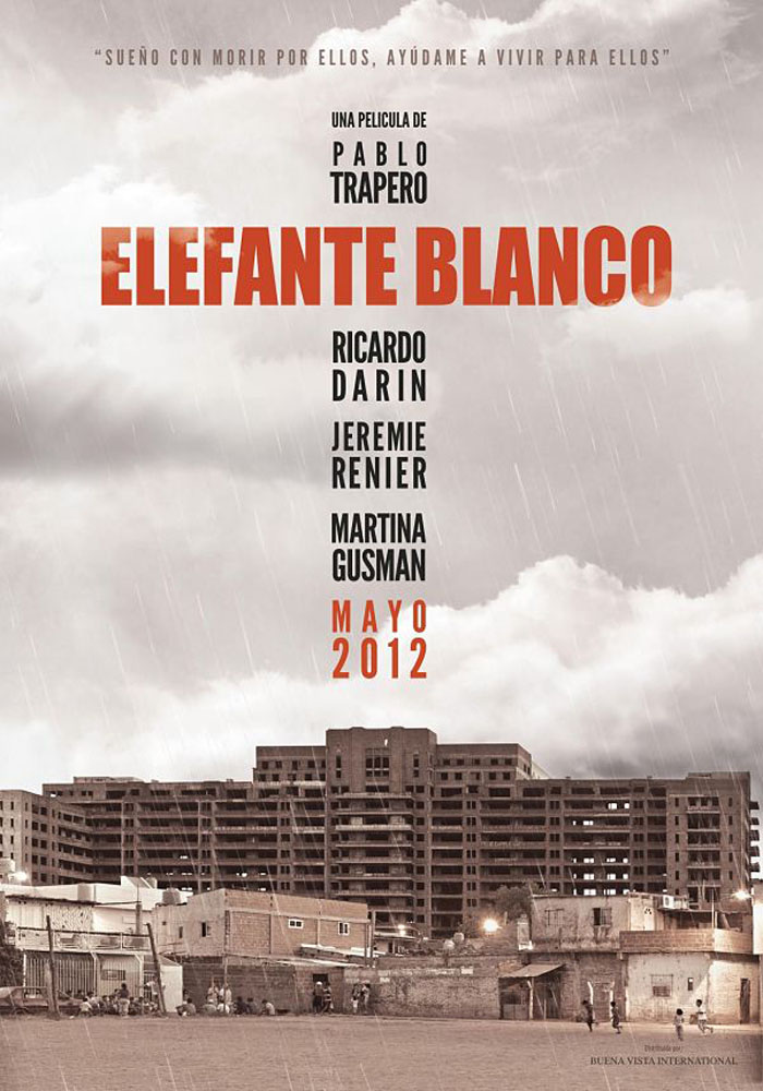 CANNES 65 - Elefante Blanco di Pablo Trapero, teaser trailer e poster -  SentieriSelvaggi